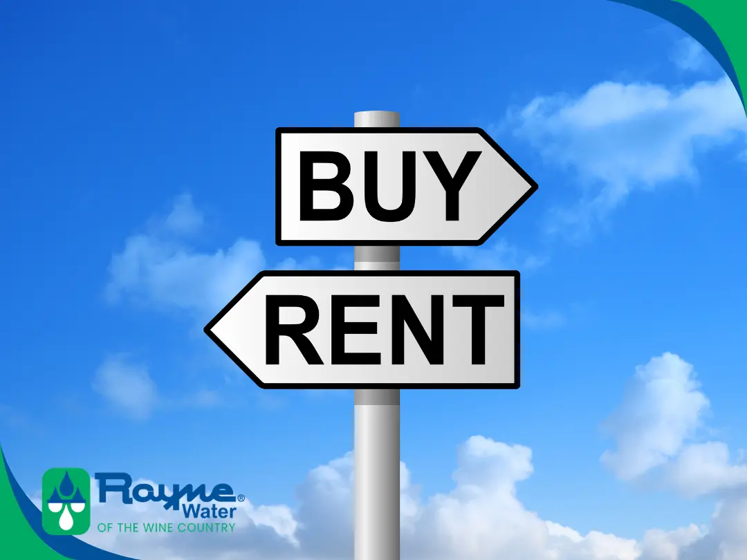 Rayne of the Wine Country – Renting vs Buying Water Softener Renting or Buying a Water Softener